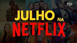 Atenção! AS MELHORES NOVIDADES DA NETFLIX EM JULHO!! 😱😨