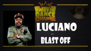Luciano - Blast Off