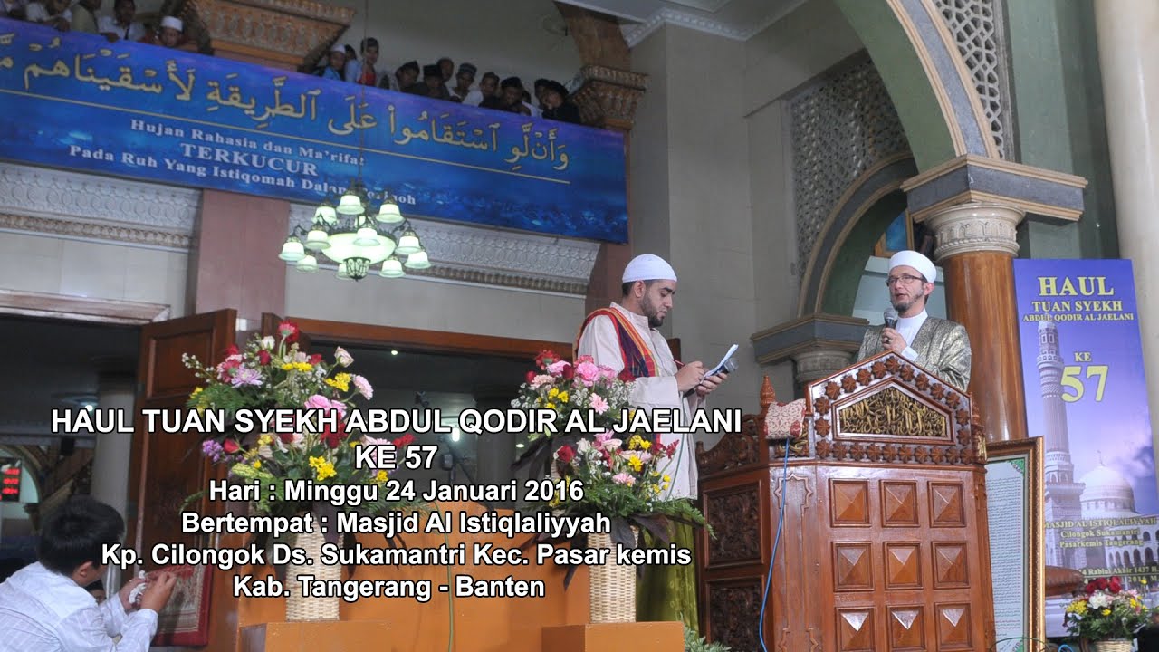 HAUL KE 57 TUAN SYEKH ABDUL QODIR AL JAELANI 2016 || PART 3