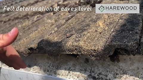 Felt deterioration at eaves level