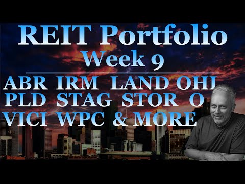 REIT Portfolio Week 9  -  ABR, IRM, LAND, O, OHI, PLD, STAG, STOR, VICI, WPC - Comparisons & More