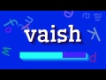 How to say vaish high quality voices