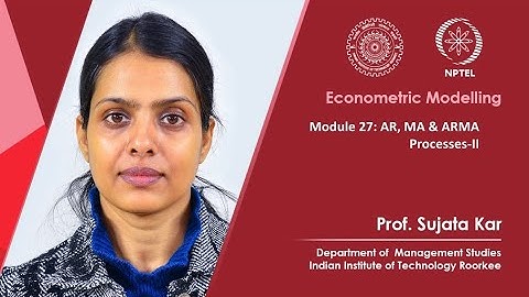 Module 27: AR, MA & ARMA Processes-II