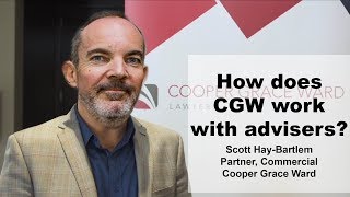 How does Cooper Grace Ward work with advisers?  - Scott Hay-Bartlem, Partner