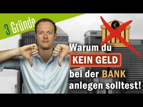 Video: Wie Man Geld Bei Einer Bank Mit Bedacht Anlegt