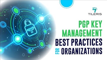 PGP Key Management Best Practices For Organizations