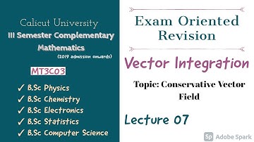 III SEM Complementary Math||Vector Integration||Conservative Vector Field||Lecture 7