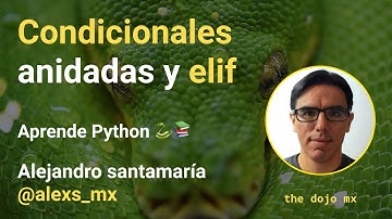 Aprende Python 🐍📚 - Ep 13 Condicionales Anidadas y Elif
