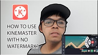 HOW TO REMOVE WATERMARK IN KINEMASTER? VERY QUICK AND EASY WAY.