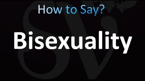 How to Pronounce Bisexuality (correctly!)