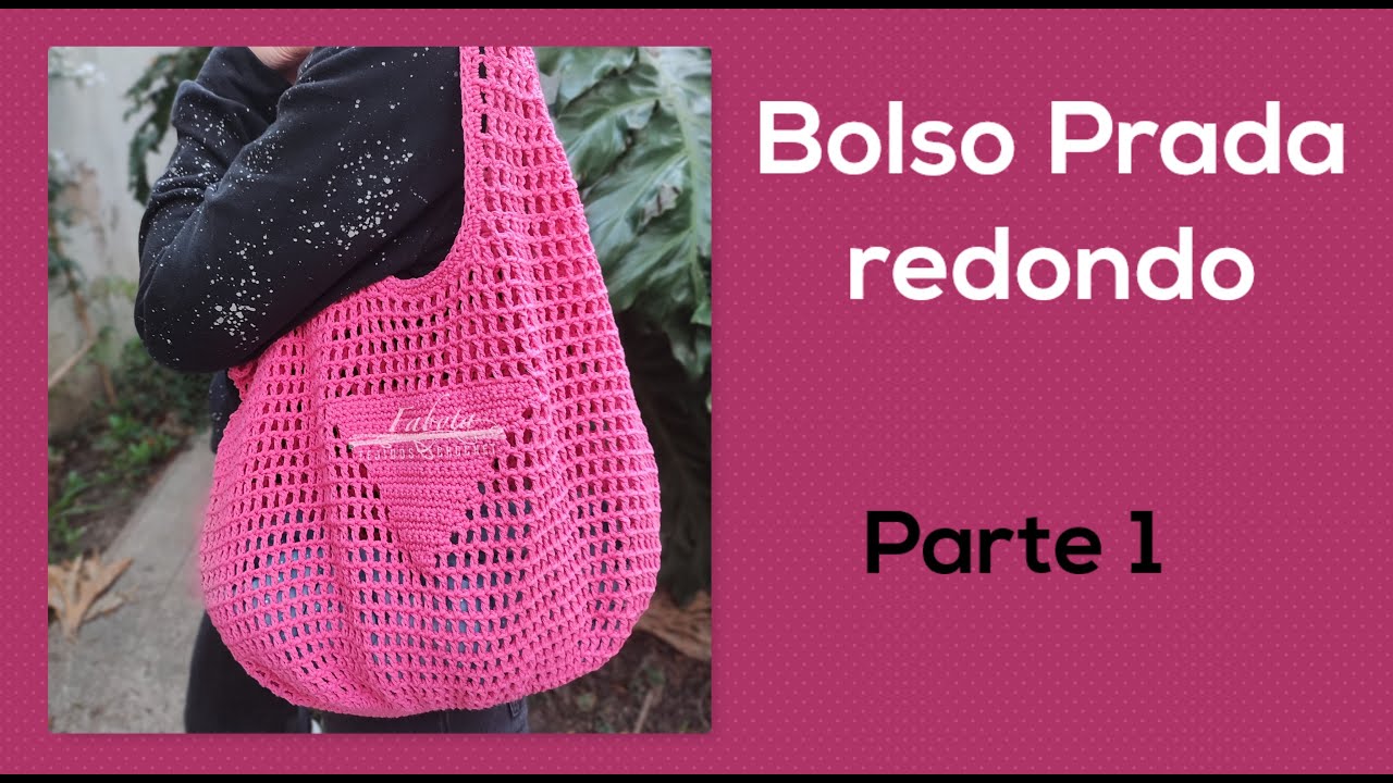 Bolso PRADA redondo - crochet tote bag - Parte 1 - YouTube