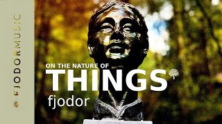 Fjodor - On the Nature of Things (Official Film) | Fjodor Music - Orchestral, New-classical music