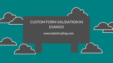 Django 2 tutorial 20 - Custom form validation in Django