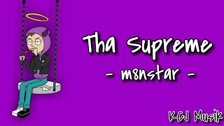 Tha Supreme - m8nstar [Lyrics]