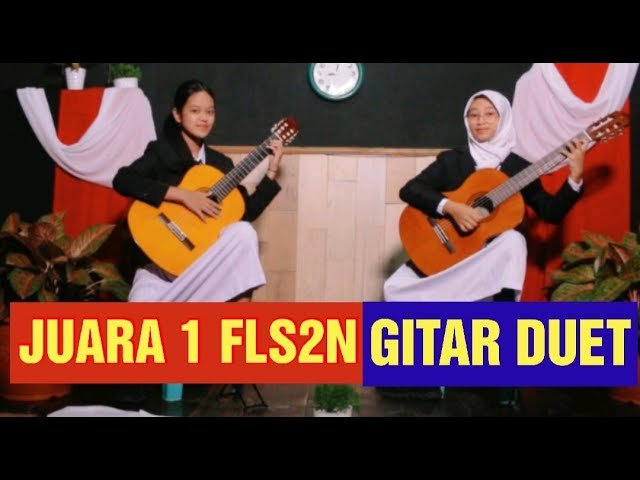JUARA 1 FLS2N - GITAR DUET - STUDY NO 1 class=