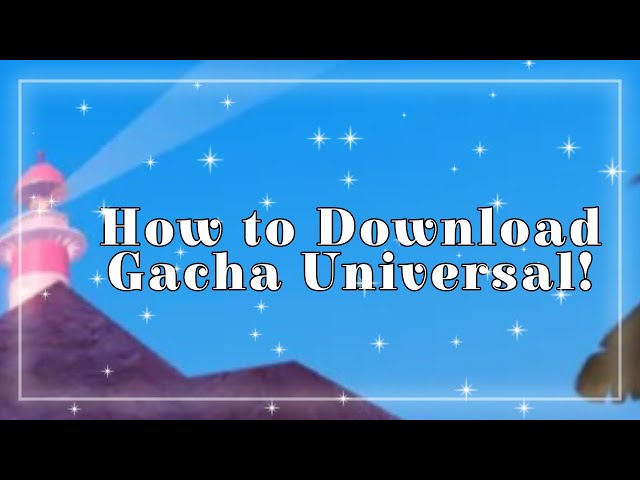 ꒰👑꒱ [ • How To Download Gacha Universal Mod • For PC and Android Users • ]  • 💛 Happy Gacha 🦆 •} 