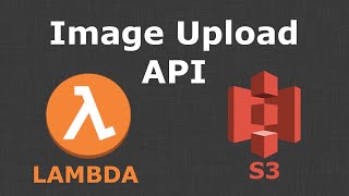 image upload api with aws lambda and s3 - serverless tutorial