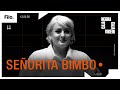 Señorita Bimbo: "Me preocupa quién voy a ser ahora" | Caja Negra