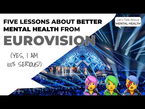 ಉತ್ತಮ ಮಾನಸಿಕ ಆರೋಗ್ಯದ ಬಗ್ಗೆ ಯೂರೋವಿಷನ್ ನಮಗೆ ಕಲಿಸಿದ ಐದು ಪಾಠಗಳು | ಯೋಗಕ್ಷೇಮ