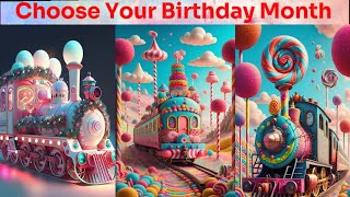Choose Your Birthday Month see Your Beautiful Candy Train 🚂|Lovely Candy Train |Amazing Candy Train