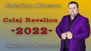 Cristian Rizescu 🔴 Colaj REVELION 2022 🔴