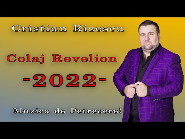 Cristian Rizescu 🔴 Colaj REVELION 2022 🔴 class=