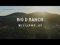 The big d ranch in williams az  a vacation rental like no other