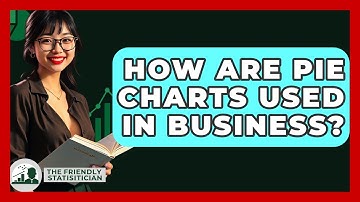 How Are Pie Charts Used In Business? - The Friendly Statistician