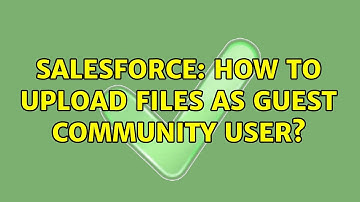 Salesforce: How to upload Files as Guest Community User?