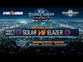 WCS Global Playoffs 2016 - Группа D - Solar vs Elazer