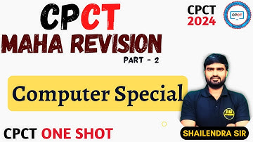 CPCT Maha Revision - Computer Special | CPCT 1 Shot - Concepts + PYQs | CPCT 2024