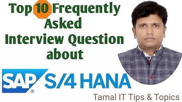 SAP S/4 HANA Frequently Asked Questions | SAP S4 HANA Interview Question Answers |  FAQ SAP S/4HANA