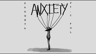 [자작랩] KANGSTA - Anxiety ft. I FOL