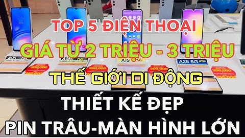 Top 5 điện thoại dưới 3 triệu chơi mươ t năm 2024