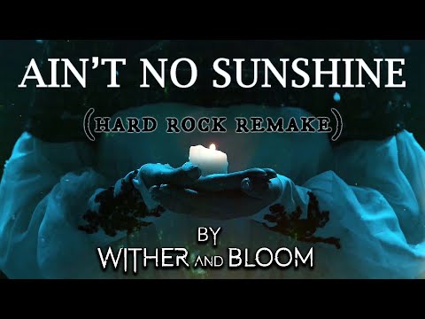 ain't-no-sunshine---hard-rock-remake-(lyric-video)-free-download!