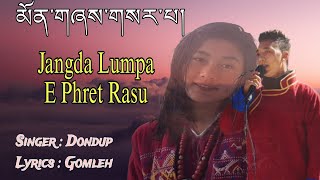 MONPA NEW SONG// JANGDA LUMPA E PHRET RASU// BY DONDUP