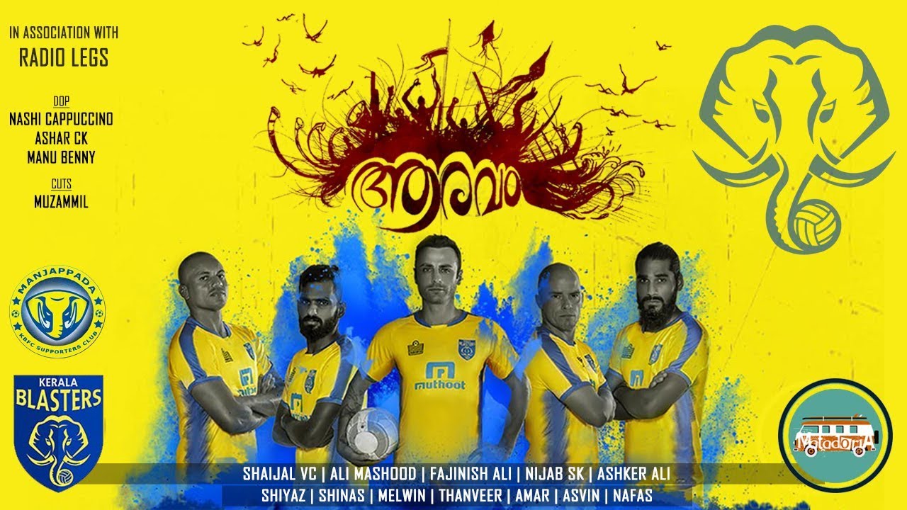 Matadoria   Aaravam Official Music Video   A Tribute To Kerala Blasters