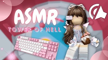 ROBLOX Tower of Hell But It’s 10 Minutes of ASMR! | Keyboard Sounds ✨