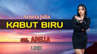 ARNETA JULIA - Kabut Biru [LIRIK] om. ADELLA @rizqa_music