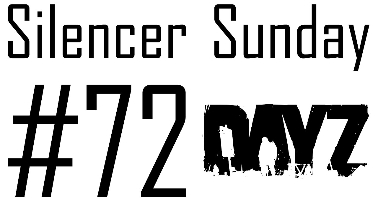 Silencer Sunday 72 DayZ Gameplay Birthday Livestream With Friends silencer-sunday-72-dayz-gameplay-birthday-livestream-with-friends
