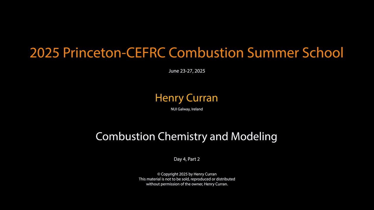 Combustion Chemistry and Modeling, Henry Curran, Day 4 Part 2