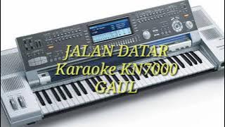 JALAN DATAR GAUL KARAOKE KN7000