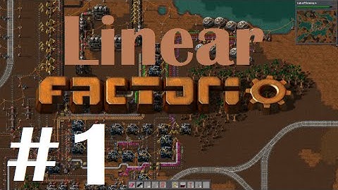 Linear Factorio: Episode 1