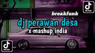 dj breakfunk - perawan desa x mashup india | ga viral tiktok terbaru 2024