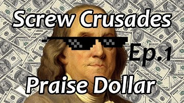 Screw Crusades, Praise Dollar [Ep.1] - Crusader Kings 2: After The End Mod