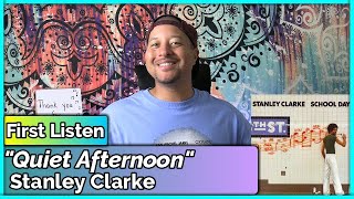 Stanley Clarke- Quiet Afternoon REACTION & REVIEW