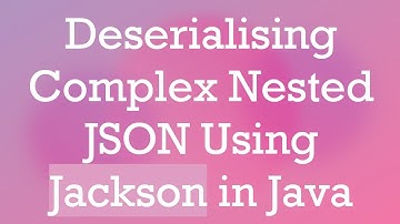 Deserialising Complex Nested JSON Using Jackson in Java