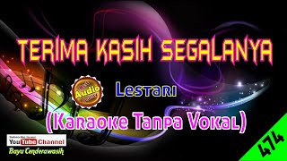 Terima Kasih Segalanya by Lestari Original-HQ Karaoke Tanpa Vokal