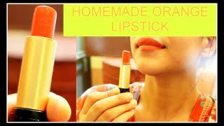 HOMEMADE ORANGE LIPSTICK | MUST WATCH