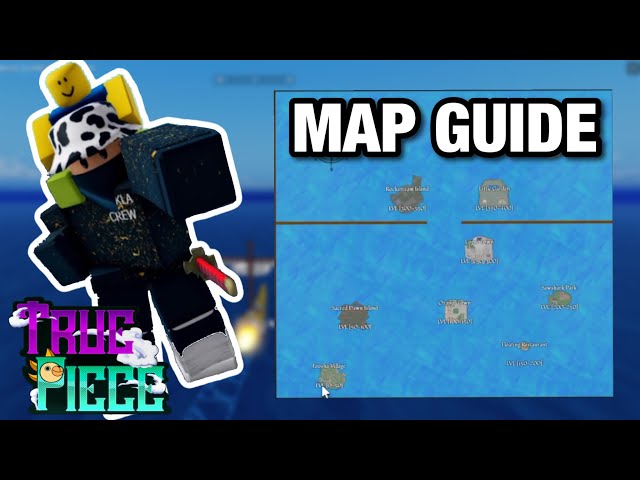 True Piece Map Roblox: All locations